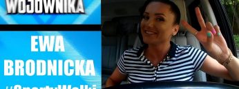 BRYKA WOJOWNIKA: Ewa Brodnicka
