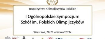 I Ogólnopolskie Sympozjum Szkół im. Polskich Olimpijczyków (28/09/2021) Warszawa – PKOL