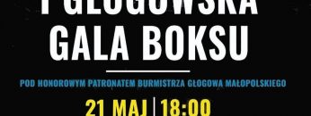 Na żywo: I Głogowska Gala Boksu (21.05.2022)