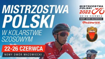 Mistrzostwa Polski w Kolarstwie Szosowym (26.06.2022) Nowy Dwór Mazowiecki