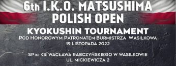 VI I.K.O. Matsushima Polish Open Kyokushin Tournament Wasilków