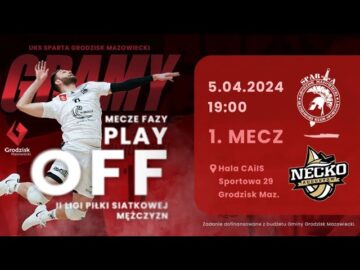 Play OFF – UKS Sparta Grodzisk Mazowiecki vs NECKO Augustów (05/04/2024)